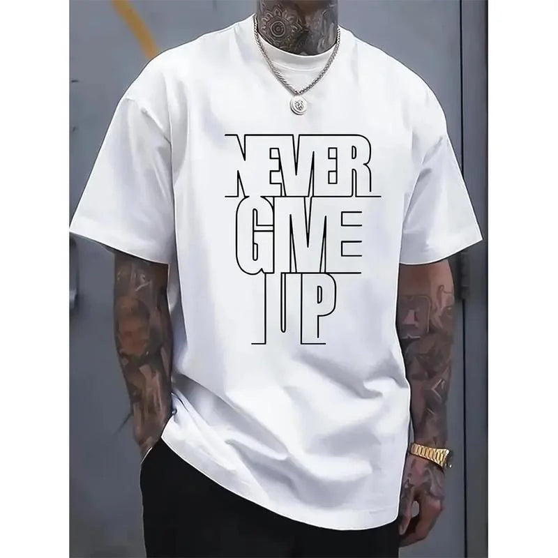 Never Give Up Motivational Graphic T-Shirt, Men's Streetwear Inspirational Print, White Cotton Crew Neck Short Sleeve