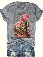 Women's Tee - "Bloom Where You Are Planted" Rose & Cactus Graphic, Western-Inspired Casual Design for Daily Outings