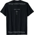 Funny Jesus Is King Christian Religious Faith T Shirts Men Cotton Humor Streetwear Tee Shirt Short Sleeve Unisex Loose Clothing
