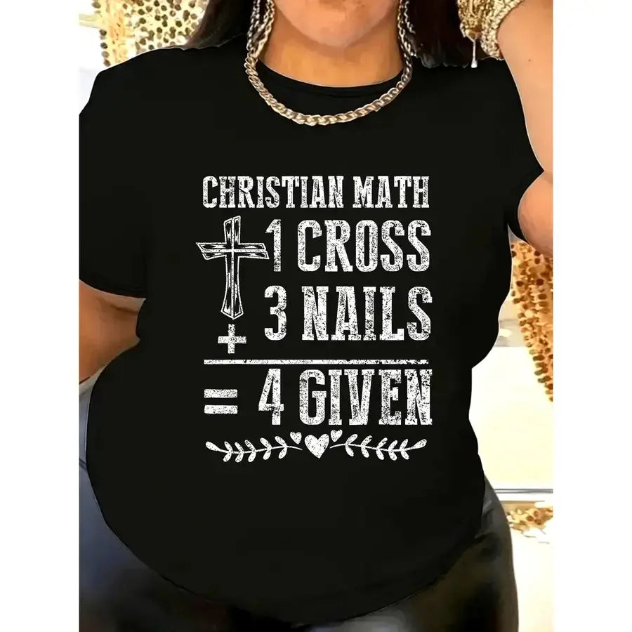 Christian Math Faith T-Shirt for Women - Featuring a Cross And Nails Design with a Christian Math Equation 1 Cross + 3 Nails =